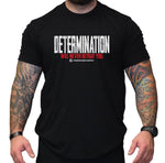 Determination Will Never Betray You Shirt